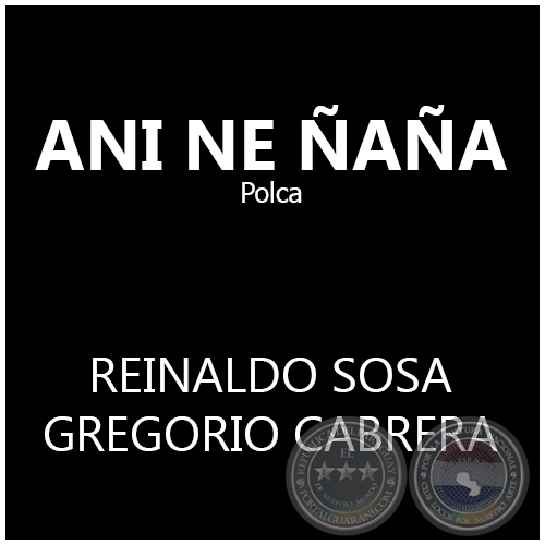ANI NE ÑAÑA - Polka de GREGORIO CABRERA